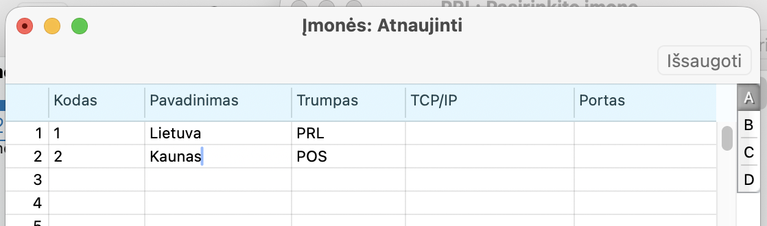 Teisingai: per Admin klientą atidarytoje įmonių lentelėje laukai TCP/IP ir Portas tušti